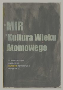 Read more about the article MIR + KULTURA WIEKU ATOMOWEGO