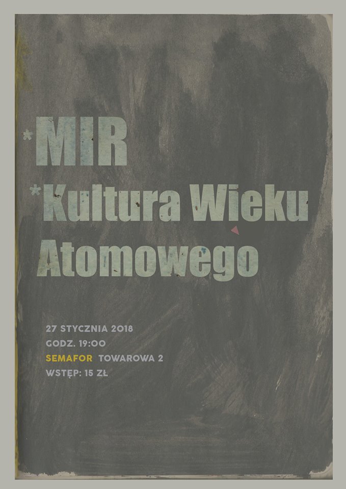 Read more about the article MIR + KULTURA WIEKU ATOMOWEGO